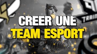 COMMENT CREER UNE TEAM ESPORT  10 étapes [upl. by Sonitnatsnok]