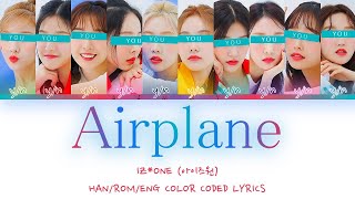 Your GirlGroup 10 members  Airplane IZONE Color Coded Lyrics HANROMENG [upl. by Nerej]