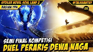 DUEL PEWARIS DEWA NAGA EMAS VERSUS NAGA PETIR BIRU  Soul Land 2 Donghua 194 [upl. by Atin]