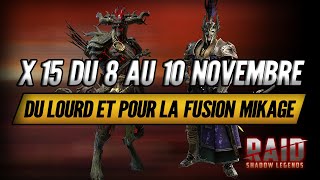 x15 du 8 au 10 Novembre  De très bons Champions et pour la Fusion Mikage   Raid Shadow Legends [upl. by Sibie]