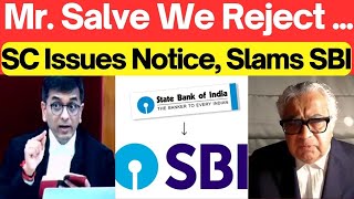 SC Issues Notice Slams SBI Mr Salve We Rejects lawchakra supremecourtofindia analysis [upl. by Doty455]