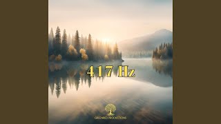 417 Hz Music Solfeggio Frequency to Clear Negative Energy [upl. by Alberto]