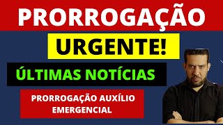 ✔️ URGENTE PRORROGAÇÃO AUXILIO EMERGENCIAL  AUXÍLIO EMERGENCIAL ATÉ DEZEMBRO [upl. by Annoya]