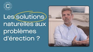 Les solutions naturelles aux problèmes dérection  Estce que ca marche  Lavis du sexologue [upl. by Efi]