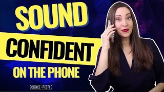 5 Simple Steps to Sound Confident on the Phone [upl. by Ardnossac]