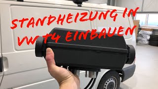 Wir bauen eine Planar 2D  Air 2D Standheizung in einen VW T4 DIY Campervan ein  FREUNDSHIP [upl. by Jaquenetta58]