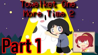 Towelket One More Time 2  Part 1  English Commentary [upl. by Norrahc]