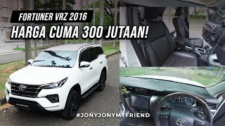 FORTUNER VRZ TAMPILAN MUDA HARGA CUMA 300JUTAAN JONYJONYMYFREIND [upl. by Humfrid]