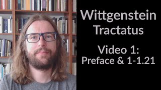 Wittgensteins Tractatus  Video 1 English  Preface amp 1121 [upl. by Durer]