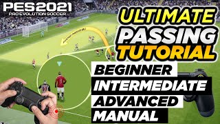 PES 2021  Ultimate Passing Tutorial  Basic Intermediate Advanced amp Manual [upl. by Marucci463]