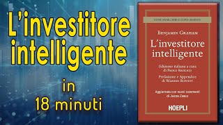 quotThe intelligent investorquot in 18 minuti  Riassunti di libri finanziari [upl. by Seve561]