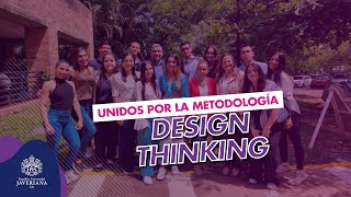 Unidos por la metodología Design Thinking [upl. by Thomas]