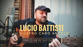 Il nostro caro angelo  Lucio Battisti  chitarra e voce [upl. by Nalyak]