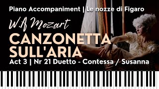 CANZONETTA SULLARIA Mozart La Contessa amp Susannas Duettino from LE NOZZE DI FIGARO Piano Accomp [upl. by Whitcomb]