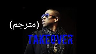 Jay Z  Takeover مترجم [upl. by Byrle269]