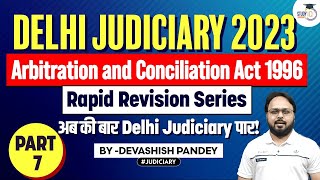 Arbitration and Conciliation Act  Part 7  DJS 2023  Delhi Judicial Services [upl. by Moia]