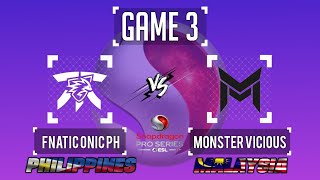 FNATIC ONIC PH vs MONSTER VICIOUS GAME 3  ESL SNAPDRAGON PRO SERIES [upl. by Modern491]