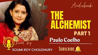 The Alchemist by Paulo Coelho Part 1 Chapters 11 12 amp 13 story audiobook audio [upl. by Okechuku]