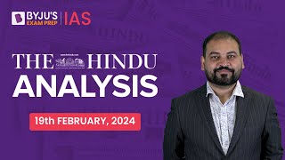 The Hindu Newspaper Analysis  19th February 2024  Current Affairs Today  UPSC Editorial Analysis [upl. by Suixela]