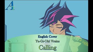 English Cover  YuGiOh Vrains Op 3 quotCallingquot  Amateur Tempest [upl. by Wayolle]