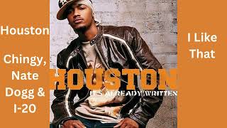 Houston  I Like That feat Chingy Nate Dogg amp I20 Throwback RampB [upl. by Ehudd117]