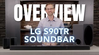 LG S90TR Atmos Soundbar Overview 2024 [upl. by Siramay]