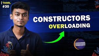 30 Constructor Overloading in Java  In Tamil  Java Tutorial Series  Error Makes Clever [upl. by Nivlen655]