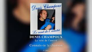 Denis Champoux  Connaistu la chanson 2002 [upl. by Yehudi863]