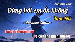 Karaoke Tone Nữ Đừng hỏi em ổn không  Diệu Vân x H2K Guitar Solo Beat  Thiện Trung Guitar [upl. by Odicalp983]