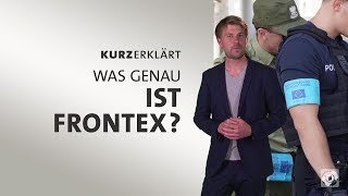 kurzerklärt Was genau ist Frontex [upl. by Downall]