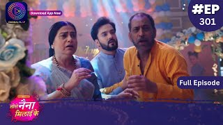 Tose Nainaa Milaai Ke  8 July 2024  Full Episode 301  Dangal TV [upl. by Asseral36]