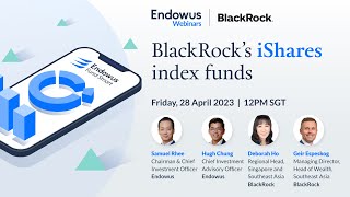 Endowus exclusive — BlackRocks iShares index funds [upl. by Eicul702]