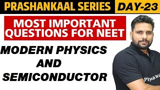 MODERN PHYSICS amp SEMICONDUCTOR  Most Important Questions For NEET  Prashankaal Series [upl. by Gretel]