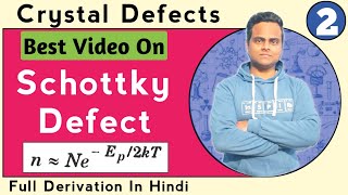 Schottky Defect In Hindi  Crystal Defects  Solid State Physics [upl. by Wandy679]