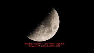 Waxing Crescent  Age 68  January 17 2024 549 PM CST 11th Moon [upl. by Yanarp]