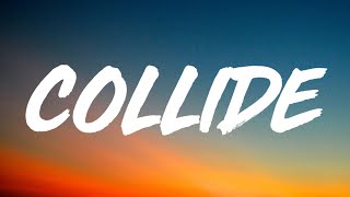 Ed Sheeran  Collide Lyrics [upl. by Most]