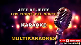 Jefe de Jefes  PistaKaraoke Con Segunda Voz  Los Tigres del Norte [upl. by Nyltiak]