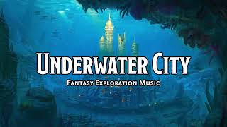 Underwater City  DampDTTRPG Music  1 Hour [upl. by Nedak]