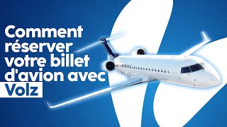 Comment réserver un billet davion avec VOLZ [upl. by Ainimre93]