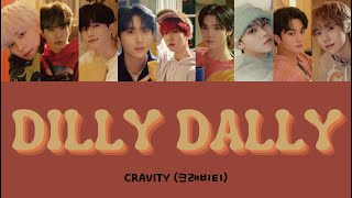 CRAVITY 크래비티  DILLY DALLY With Lyrics [upl. by Eeznyl]