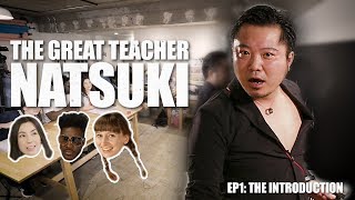 The Great Teacher Natsuki EP 1 The Introduction  ABROAD IN JAPANs quotNatsuki the Moviequot Trailer [upl. by Hacceber]