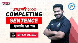 Completing Sentence  English 2nd Paper  SSC 2023 Batch  Shaiful Sir  Fahads Tutorial [upl. by Adnaugal454]