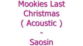 Saosin  Mookies Last Christmas Acoustic [upl. by Nanreh]