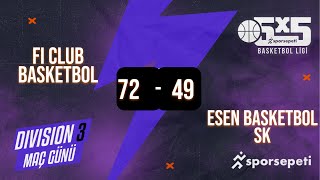 Fi Club Basketbol  Esen Basketbol SK  Div 3  Sporsepeti Basketbol Ligi [upl. by Sedicla981]