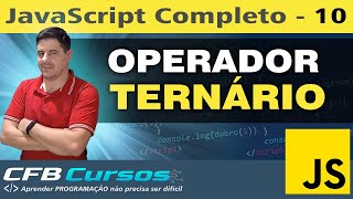 Aprendendo sobre operador ternário  Curso de Javascript Moderno  Aula 10 [upl. by Tronna]