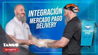 Tango Software  Integración Mercado Pago Delivery [upl. by Birdella711]