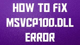 How to Fix msvcp100dll missing error windows 108187 [upl. by Spearman]