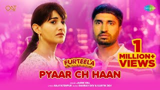 Pyaar Ch Haan  Furteela  Jassie Gill  Amyra Dastur  Sad Punjabi Song  New Punjabi Movie [upl. by Ymmij]