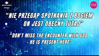 Nie przegap spotkania z Bogiem – On jest Obecny tutaj cz2 [upl. by Ax421]