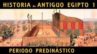 ANTIGUO EGIPTO 1 El Periodo Predinástico y las primeras dinastías de faraones Docu Historia [upl. by Ng]